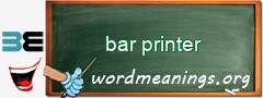 WordMeaning blackboard for bar printer